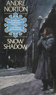 Snow Shadow - Norton, Andre, and Norton, A