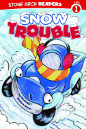 Snow Trouble