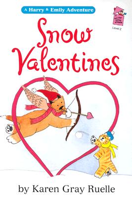 Snow Valentines: A Harry & Emily Adventure - Ruelle, Karen Gray