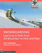 Snowboarding: Learning to Ride from All-Mountain to Park and Pipe