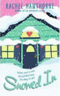 Snowed in - Hawthorne, Rachel