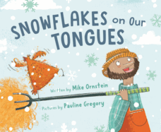 Snowflakes on Our Tongues