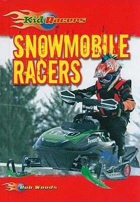 Snowmobile Racers - Woods, Bob