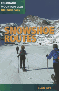 Snowshoe Routes: Colorado's Front Range, 2nd Ed.