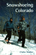 Snowshoeing Colorado