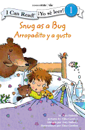 Snug as a Bug/Arropadito y a Gusto