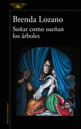 So�ar Como Sue�an Los �rboles / Dream as Trees Do