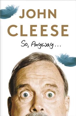 So, Anyway... - Cleese, John