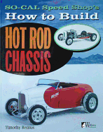 SO-CAL Speed Shop's How to Build Hot Rod Chassis