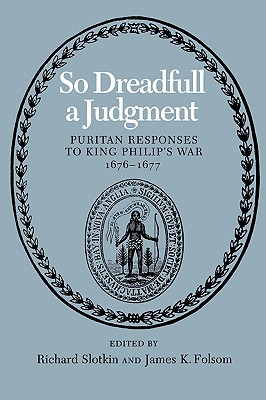 So Dreadfull a Judgment - Slotkin, Richard (Editor), and Folsom, James K (Editor)