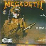 So Far, So Good...So What! [Bonus Tracks]