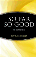 So Far, So Good: The First 94 Years
