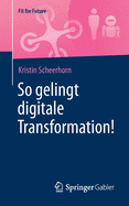 So Gelingt Digitale Transformation!