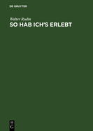 So Hab Ich's Erlebt