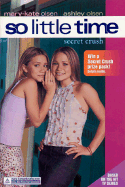 So Little Time #6: Secret Crush