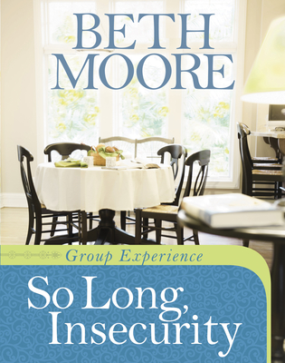 So Long, Insecurity Group Experience - Moore, Beth