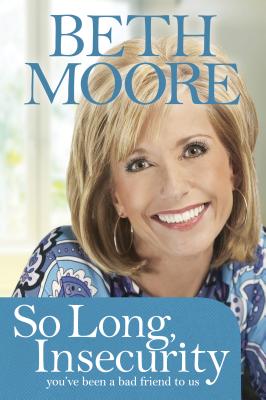 So Long Insecurity - Moore, Beth