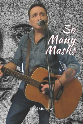 So Many Masks - Murphy, Paul