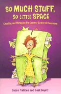 So Much Stuff, So Little Space: Creating and Managing the Learner-Centered Classroom