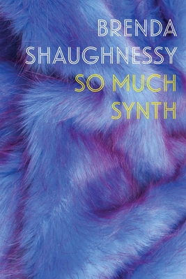 So Much Synth - Shaughnessy, Brenda