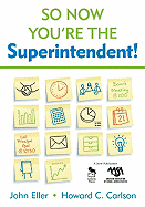 So Now You re the Superintendent!