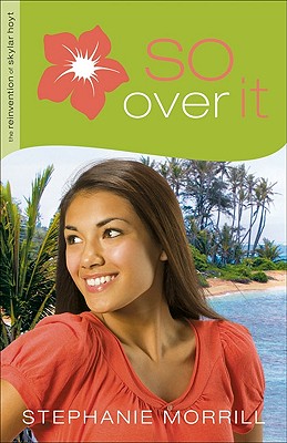 So Over It - Morrill, Stephanie