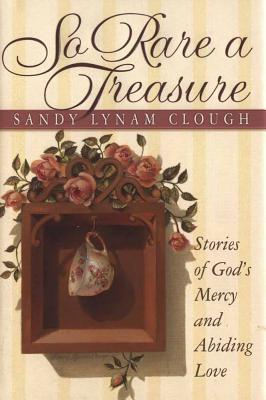 So Rare a Treasure - Clough, Sandy Lynam