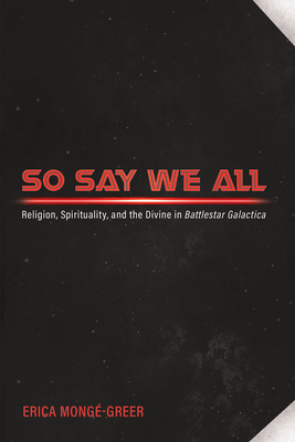 So Say We All - Mong�-Greer, Erica