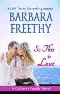 So This Is Love (Callaways #2)