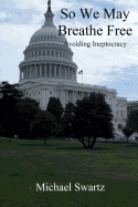 So We May Breathe Free: Avoiding Ineptocracy