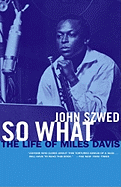 So What: The Life of Miles Davis