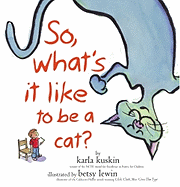 So What's it Like to be a Cat?