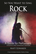 So You Want to Sing Rock: A Guide for Performers
