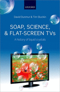 Soap, Science, and Flat-Screen TVs: A History of Liquid Crystals