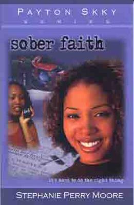 Sober Faith: Volume 2 - Moore, Stephanie Perry
