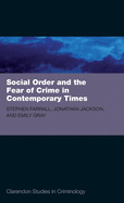 Soc Ord & Fear Crime Contemp Times CSC C