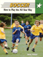 Soccer: How to Play the All-Star Way