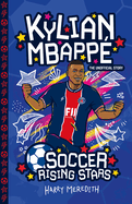 Soccer Rising Stars: Kylian Mbappe