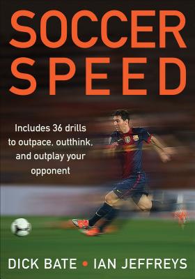 Soccer Speed - Bate, Richard, and Jeffreys, Ian (Editor)