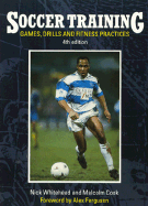 Soccer Training: Games, Drills, and Fitness Practices