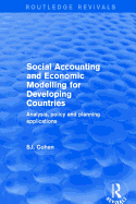 Social Accounting and Economic Modelling for Developing Countries: Analysis, Policy and Planning Applications