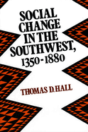 Social Change in the Southwest, 1350-1880