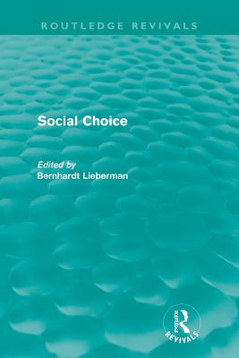Social Choice (Routledge Revivals) - Liebermann, Bernhardt
