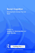 Social Cognition: Development Across the Life Span
