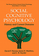Social Cognitive Psychology: History and Current Domains