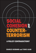 Social Cohesion and Counter-Terrorism: A Policy Contradiction?