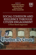 Social Cohesion and Resilience Through Citizen Engagement: A Place-Based Approach