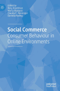 Social Commerce: Consumer Behaviour in Online Environments