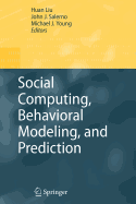 Social Computing, Behavioral Modeling, and Prediction