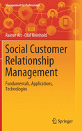 Social Customer Relationship Management: Fundamentals, Applications, Technologies